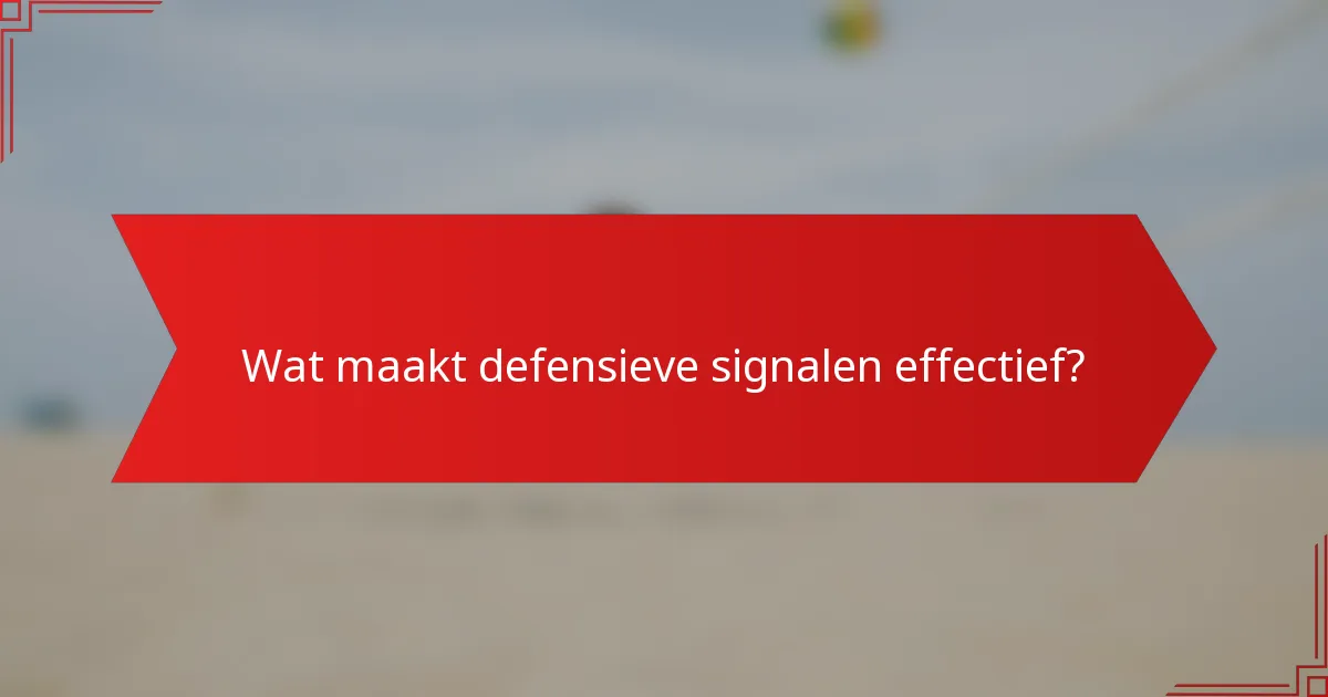 Wat maakt defensieve signalen effectief?
